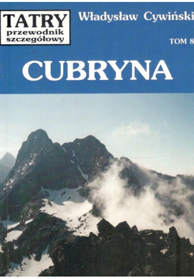 CUBRYNA (TATRY - PRZEWODNIK SZCZEGÓŁOWY, TOM 8)