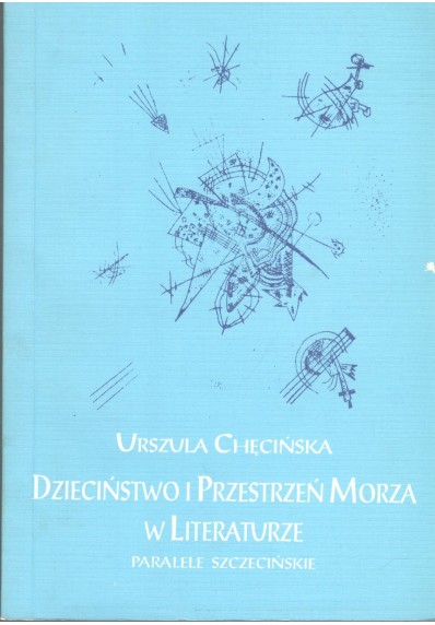 DZIECIŃSTWO I PRZESTRZEŃ MORZA W LITERATURZE