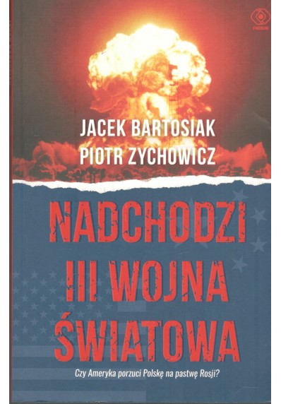 NADCHODZI III WOJNA ŚWIATOWA