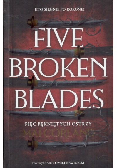 Five Broken Blades (Pięć pękniętych ostrzy)