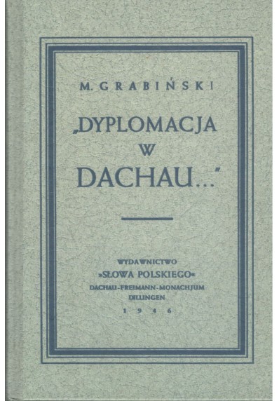 Dyplomacja w Dachau...