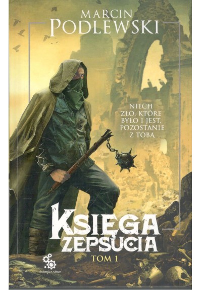 KSIĘGA ZEPSUCIA, TOM 1